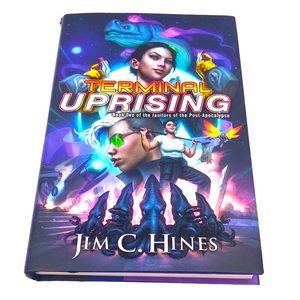Terminal Uprising: Book 2 of The Janitors of the Post-Apocalypse by Jim C. Hines